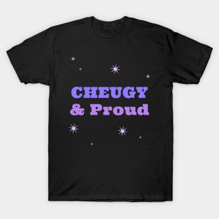 cheugy, cheugy meaning, cheugy shirt, Proud T-Shirt